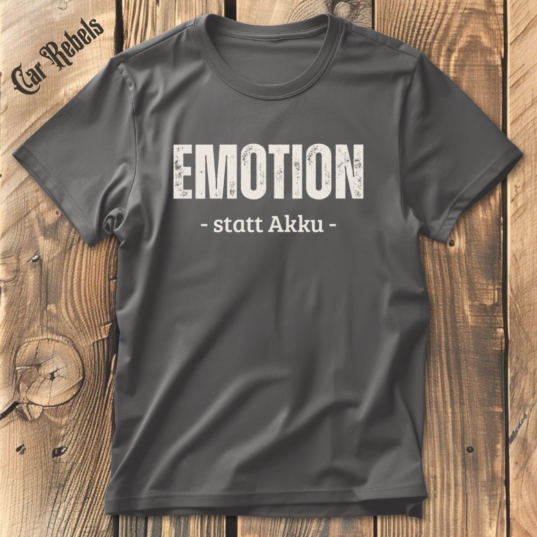 Emotion statt Akku | Unisex T - Shirt - Car Rebels