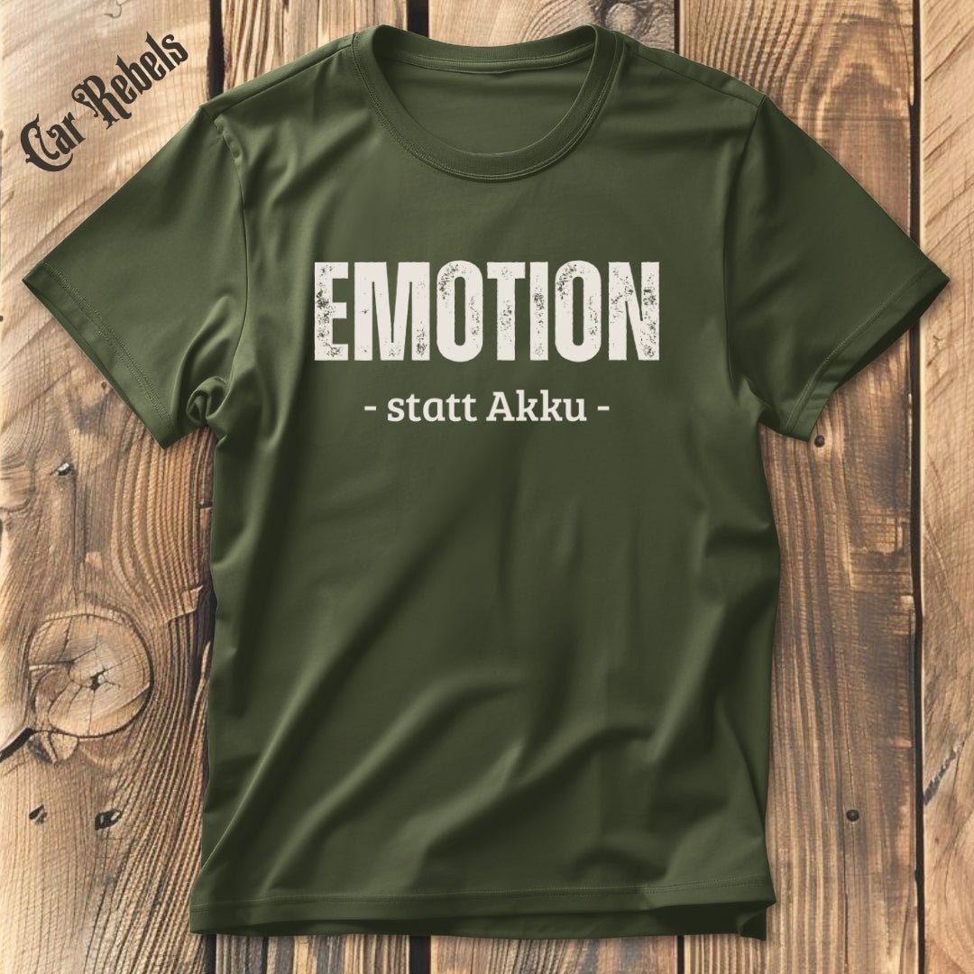 Emotion statt Akku | Unisex T - Shirt - Car Rebels