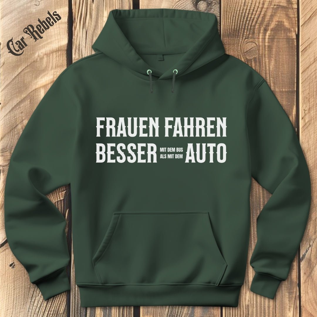 Frauen fahren besser Auto Hoodie - Car Rebels