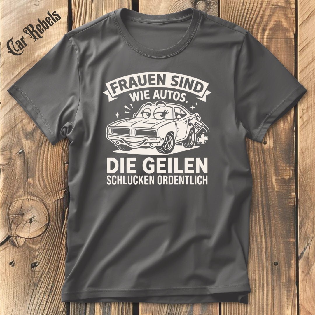 Frauen Sind Wie Autos T-Shirt - Car Rebels