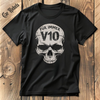 Für immer V10 T-Shirt - Car Rebels