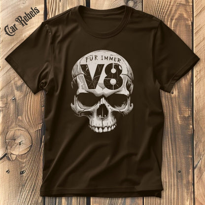 Für immer V8 T-Shirt - Car Rebels