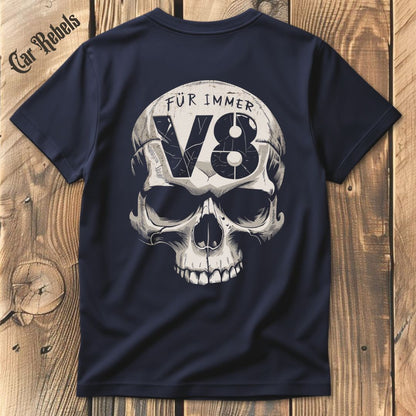 Für immer V8 T-Shirt Backprint - Car Rebels