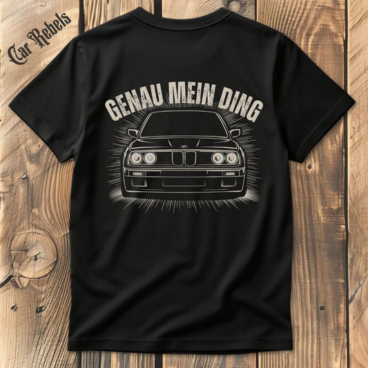 Genau mein Ding BMW Classic e30 T-Shirt Backprint - Car Rebels