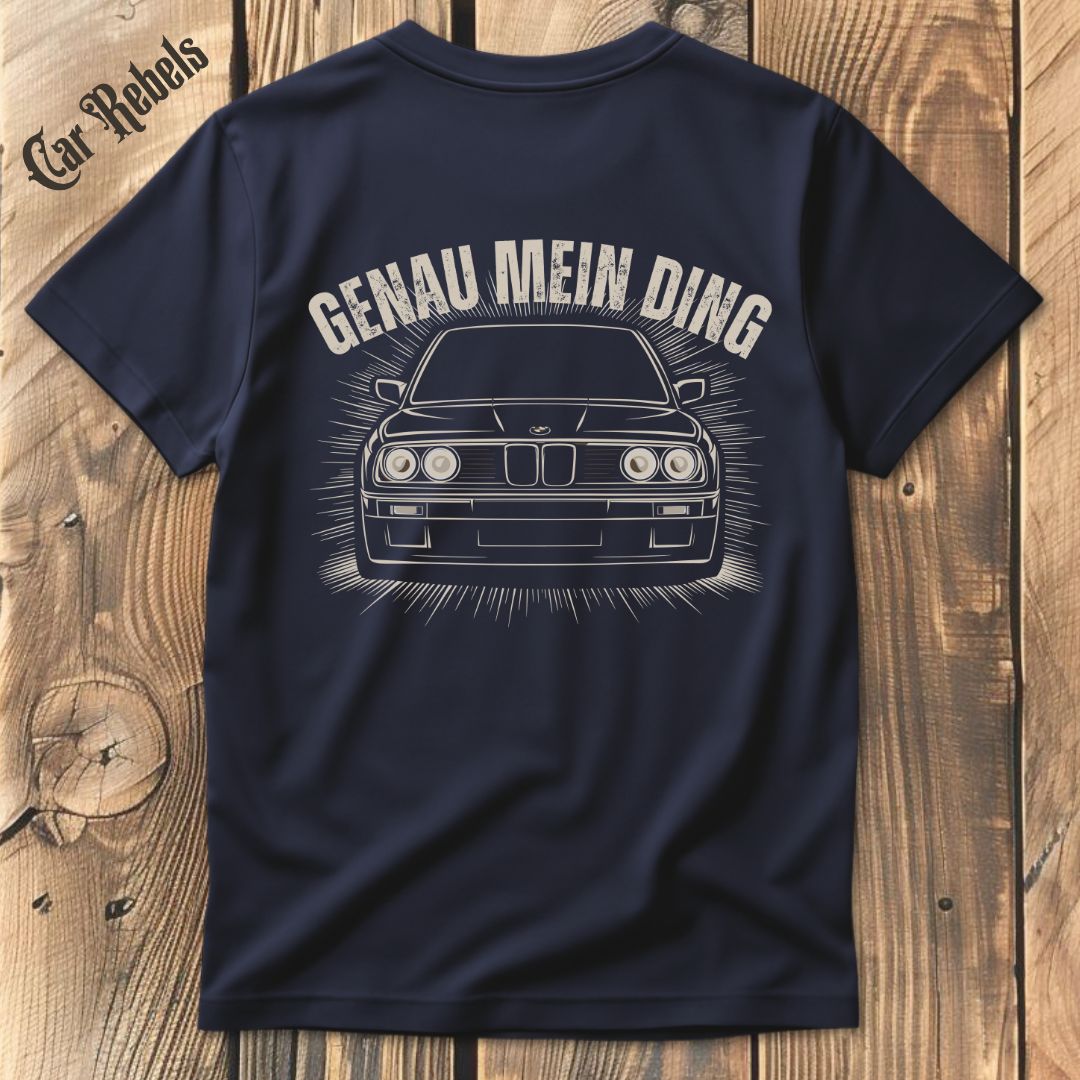 Genau mein Ding BMW Classic e30 T-Shirt Backprint - Car Rebels