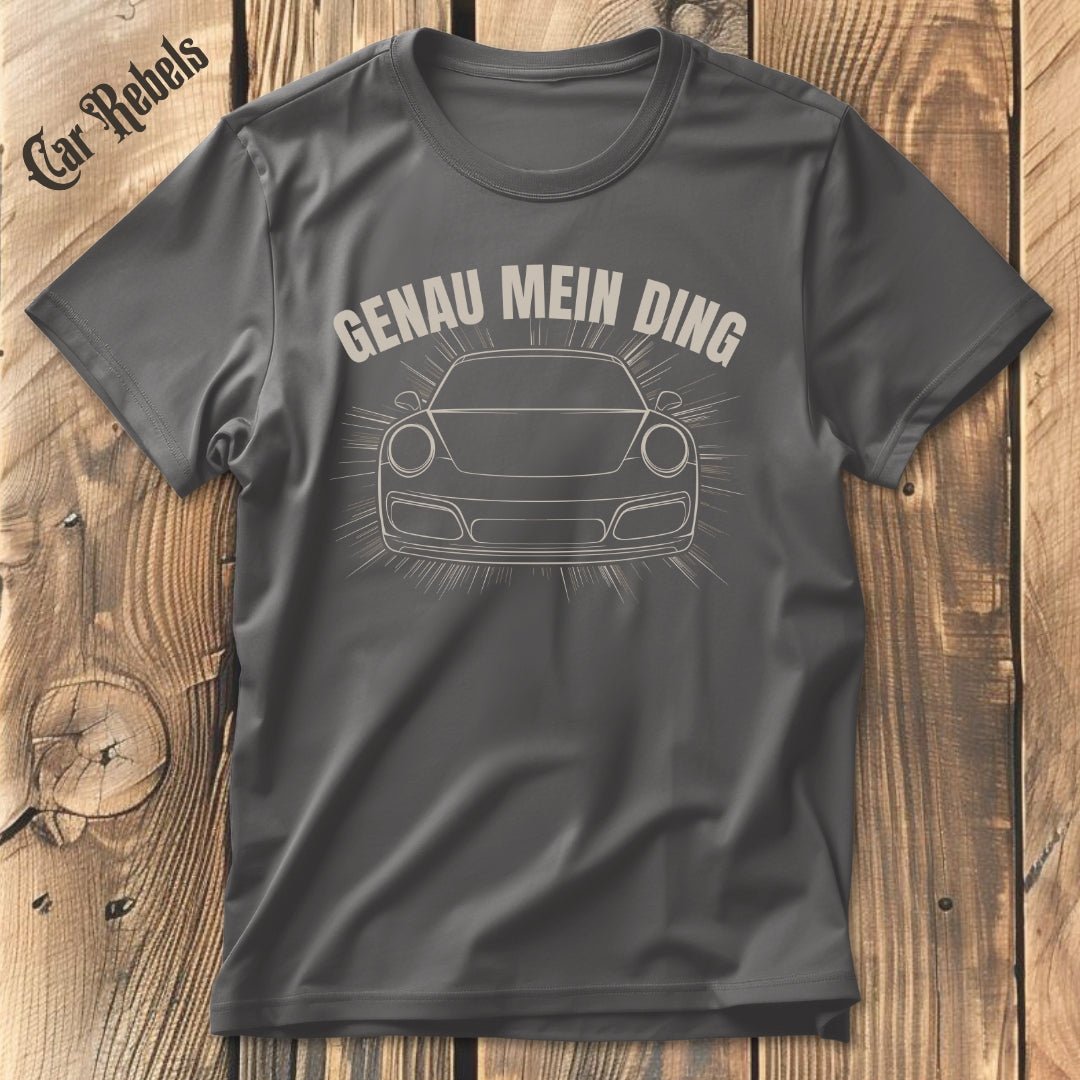 Genau mein Ding Porsche T-Shirt - Car Rebels