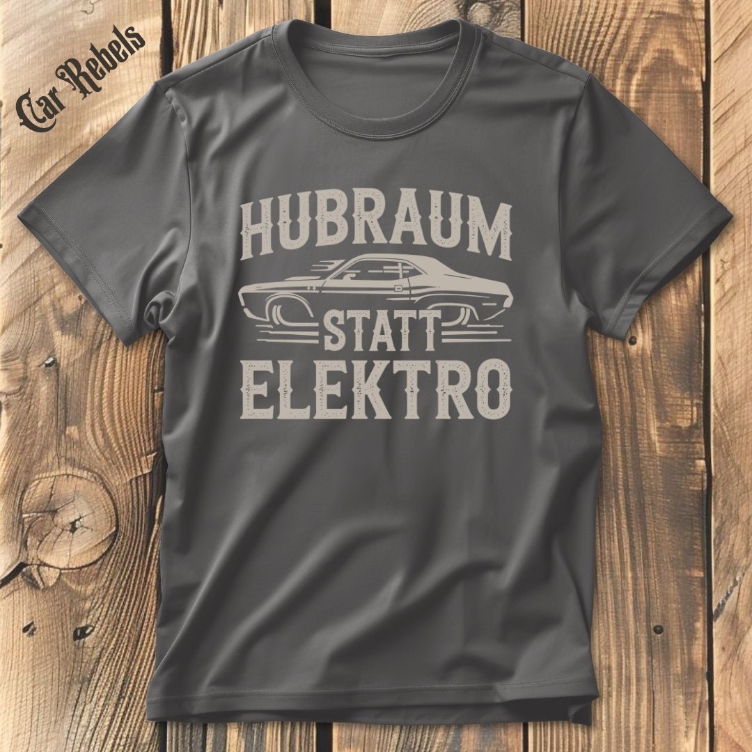 Hubraum statt Elektro 70 | Unisex T-Shirt - Car Rebels