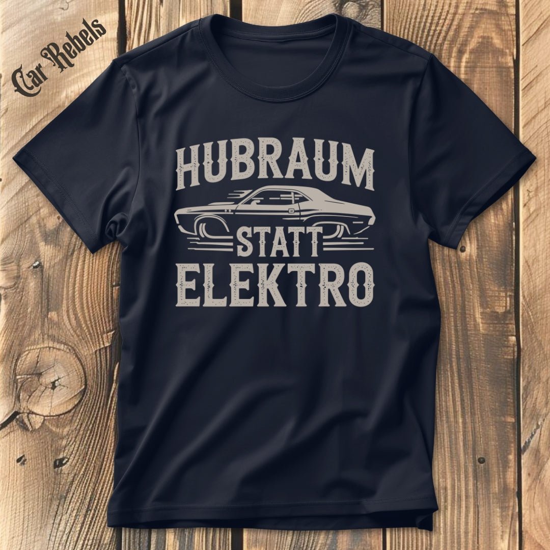 Hubraum statt Elektro 70 | Unisex T-Shirt - Car Rebels