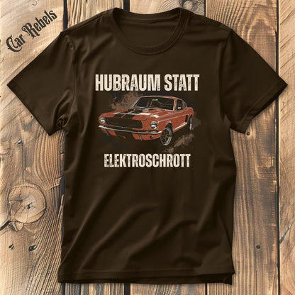 Hubraum Statt Elektroschrott Mustang | Unisex T-Shirt - Car Rebels