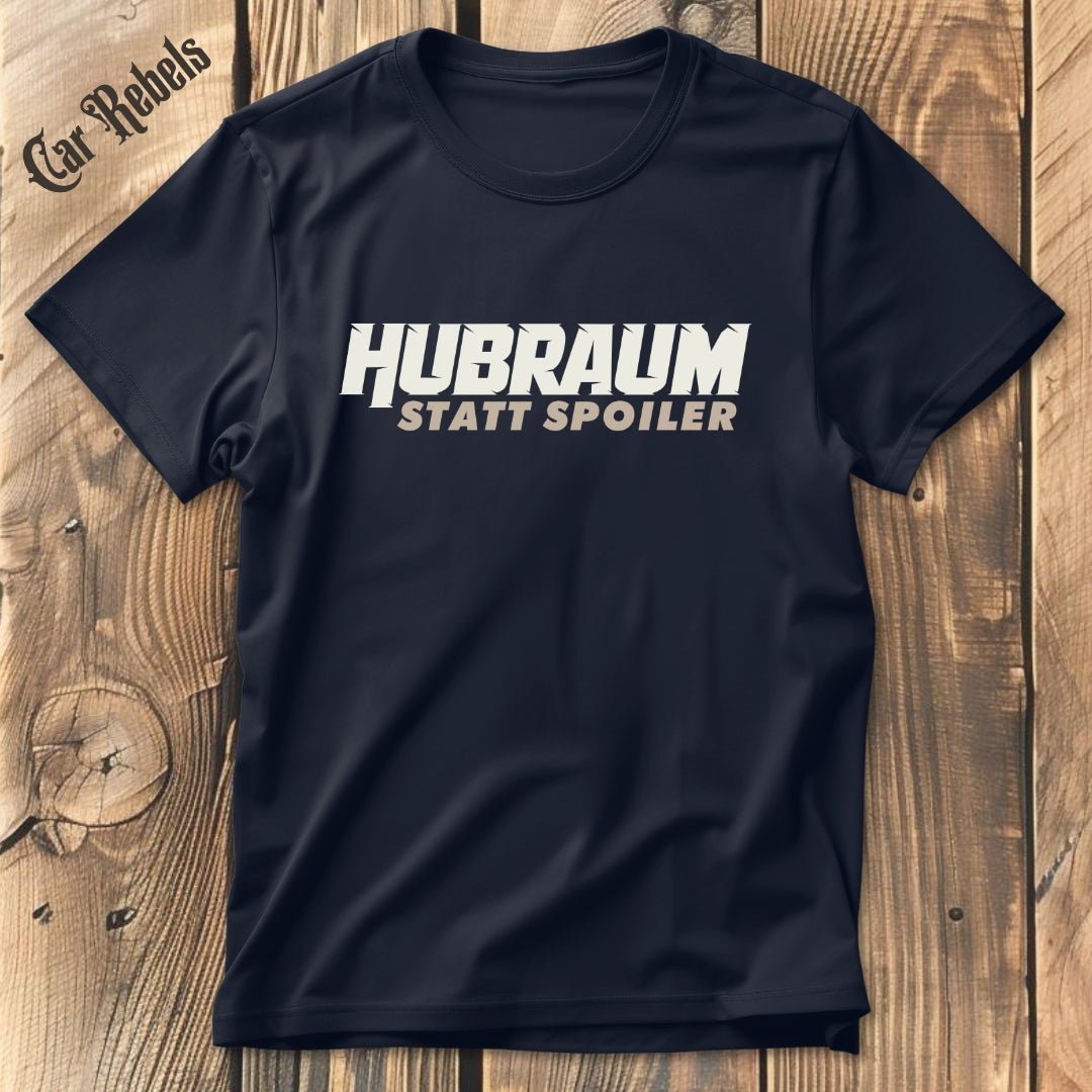 Hubraum Statt Spoiler Text | Unisex T-Shirt - Car Rebels