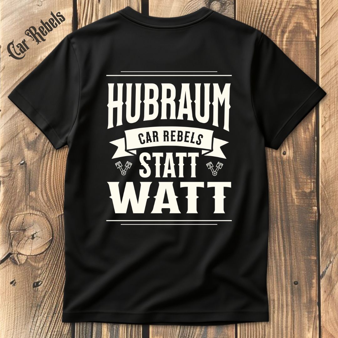 Hubraum statt Watt T-Shirt Backprint - Car Rebels