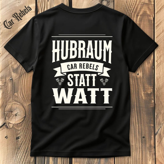 Hubraum statt Watt T-Shirt Backprint - Car Rebels