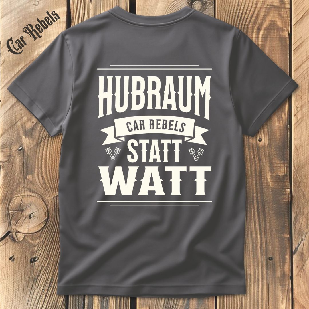 Hubraum statt Watt T-Shirt Backprint - Car Rebels