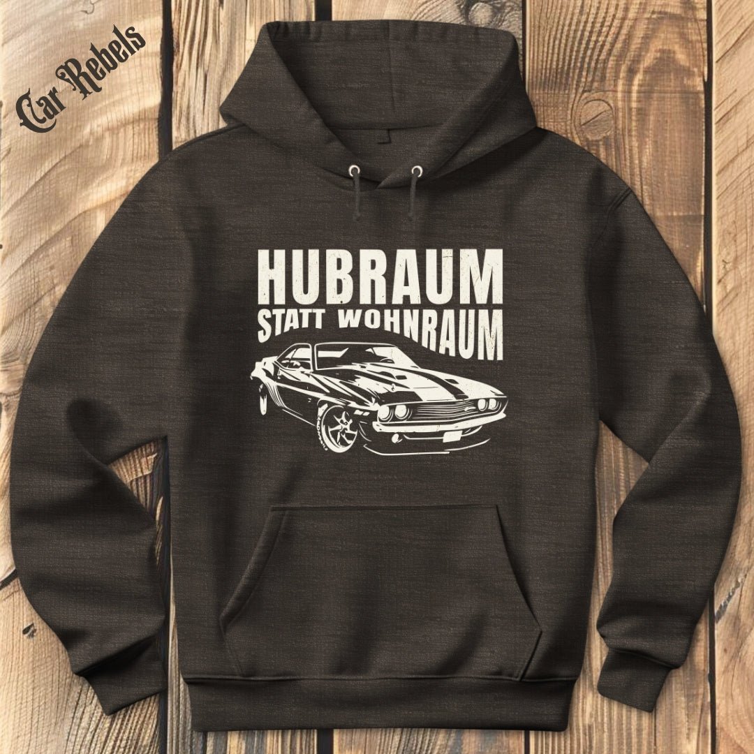 Hubraum statt Wohnraum Hoodie - Car Rebels