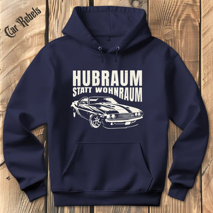 Hubraum statt Wohnraum Hoodie - Car Rebels