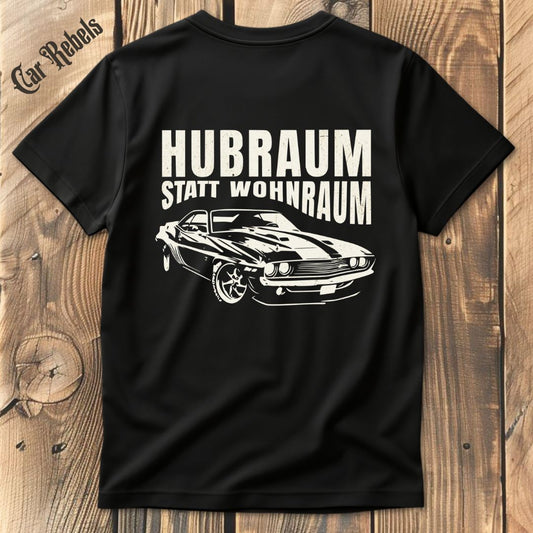Hubraum statt Wohnraum T-Shirt Backprint - Car Rebels