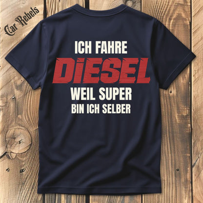 Ich fahre Diesel T-Shirt Backprint - Car Rebels