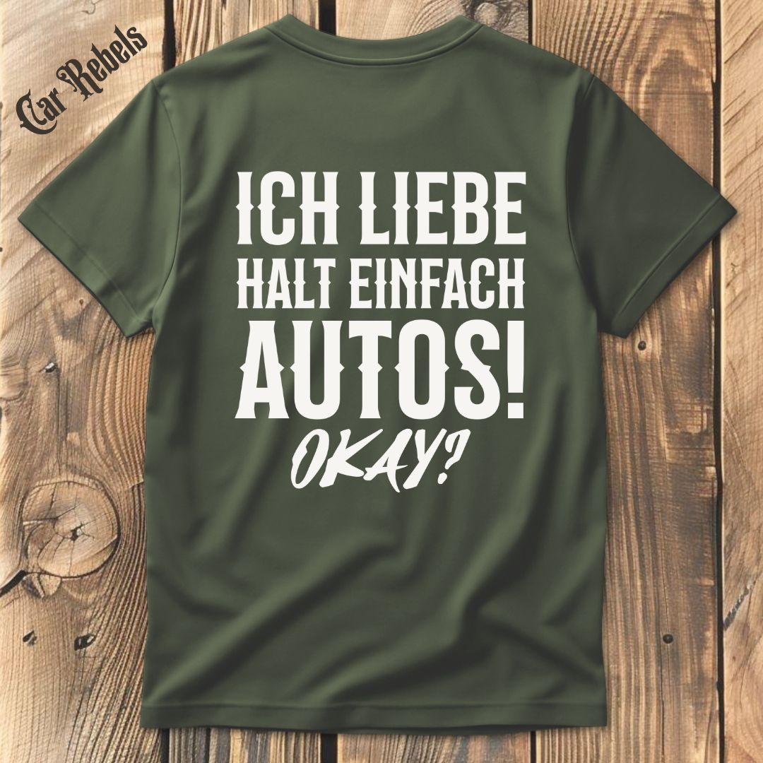 Ich liebe halt einfach Autos T-Shirt Backprint - Car Rebels