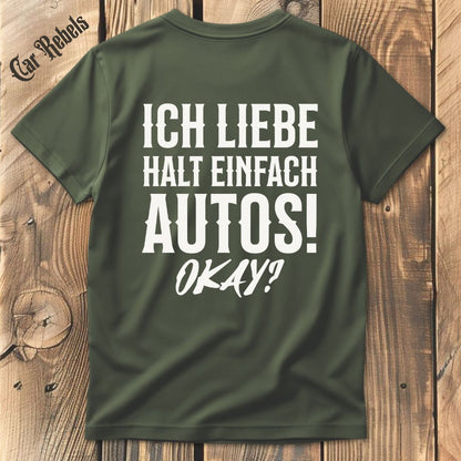 Ich liebe halt einfach Autos T-Shirt Backprint - Car Rebels