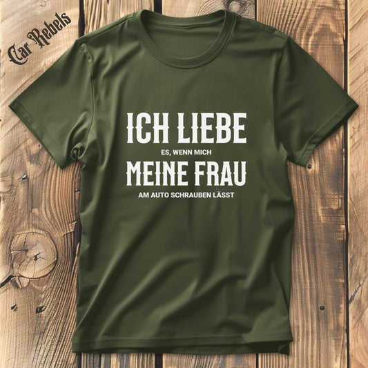 Ich liebe meine Frau | Unisex T - Shirt - Car Rebels