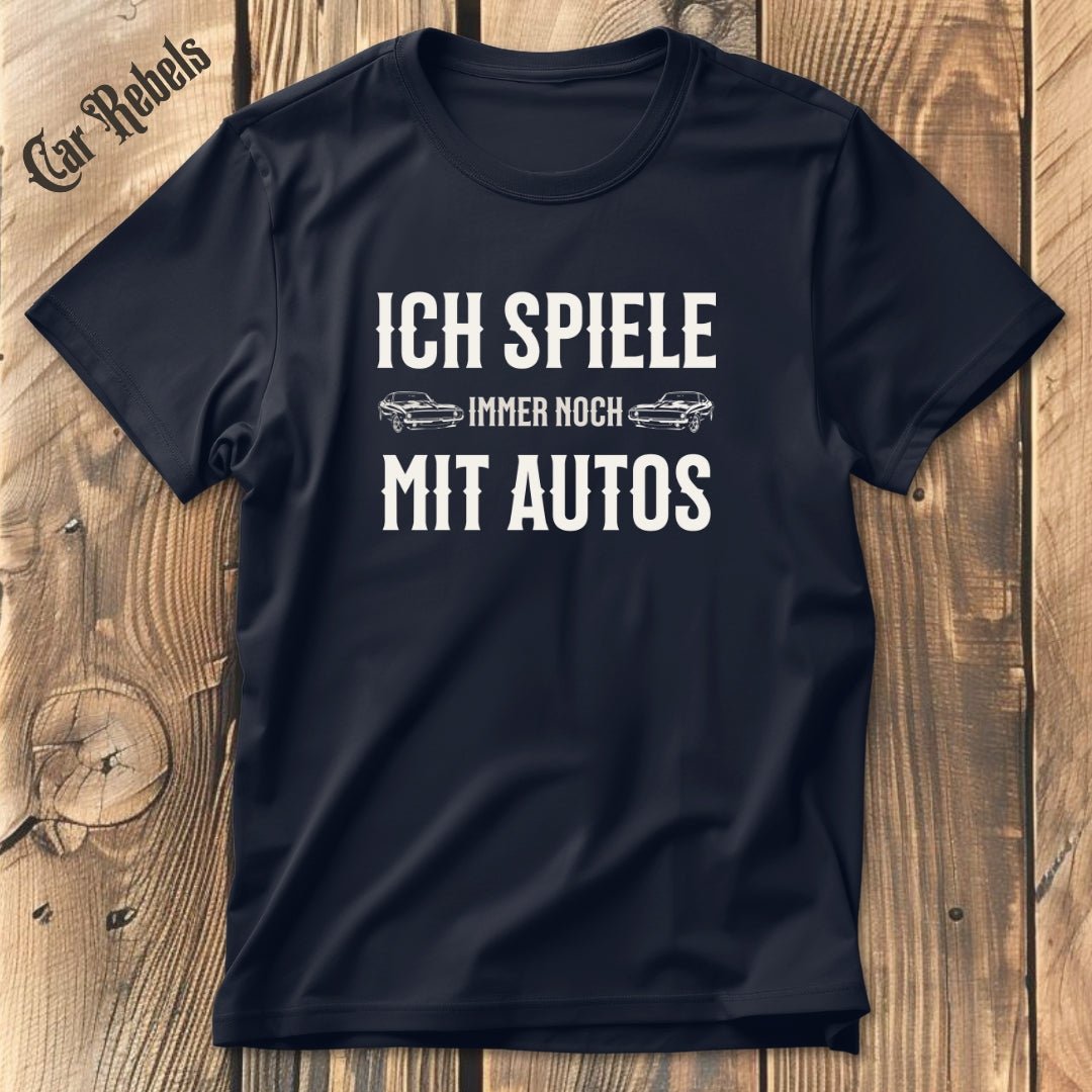 Ich spiele mit Autos | Unisex T - Shirt - Car Rebels