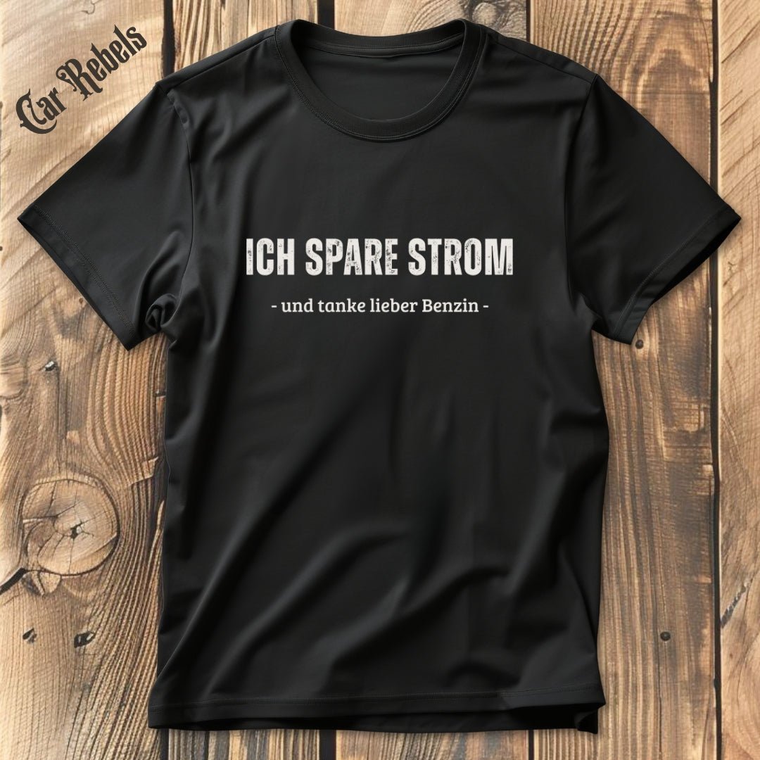 Ich tanke Benzin T-Shirt - Car Rebels
