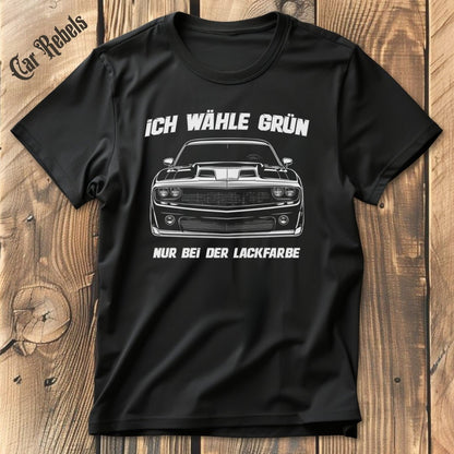 Ich wähle Grün | Unisex T-Shirt - Car Rebels