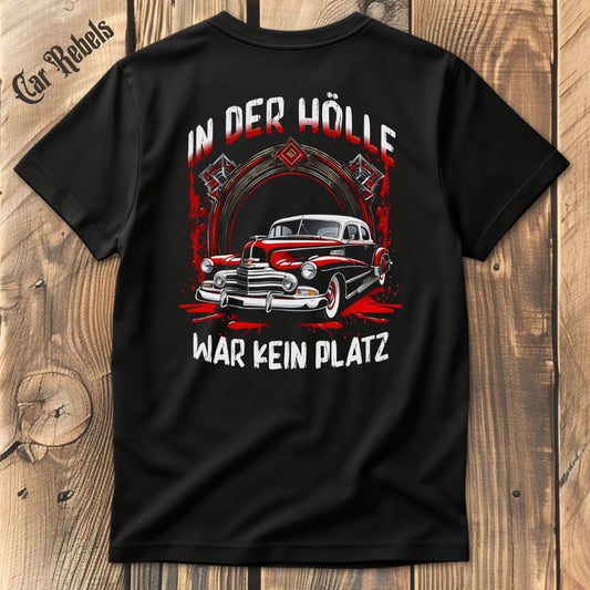 In der Hölle war kein Platz T-Shirt Backprint - Car Rebels