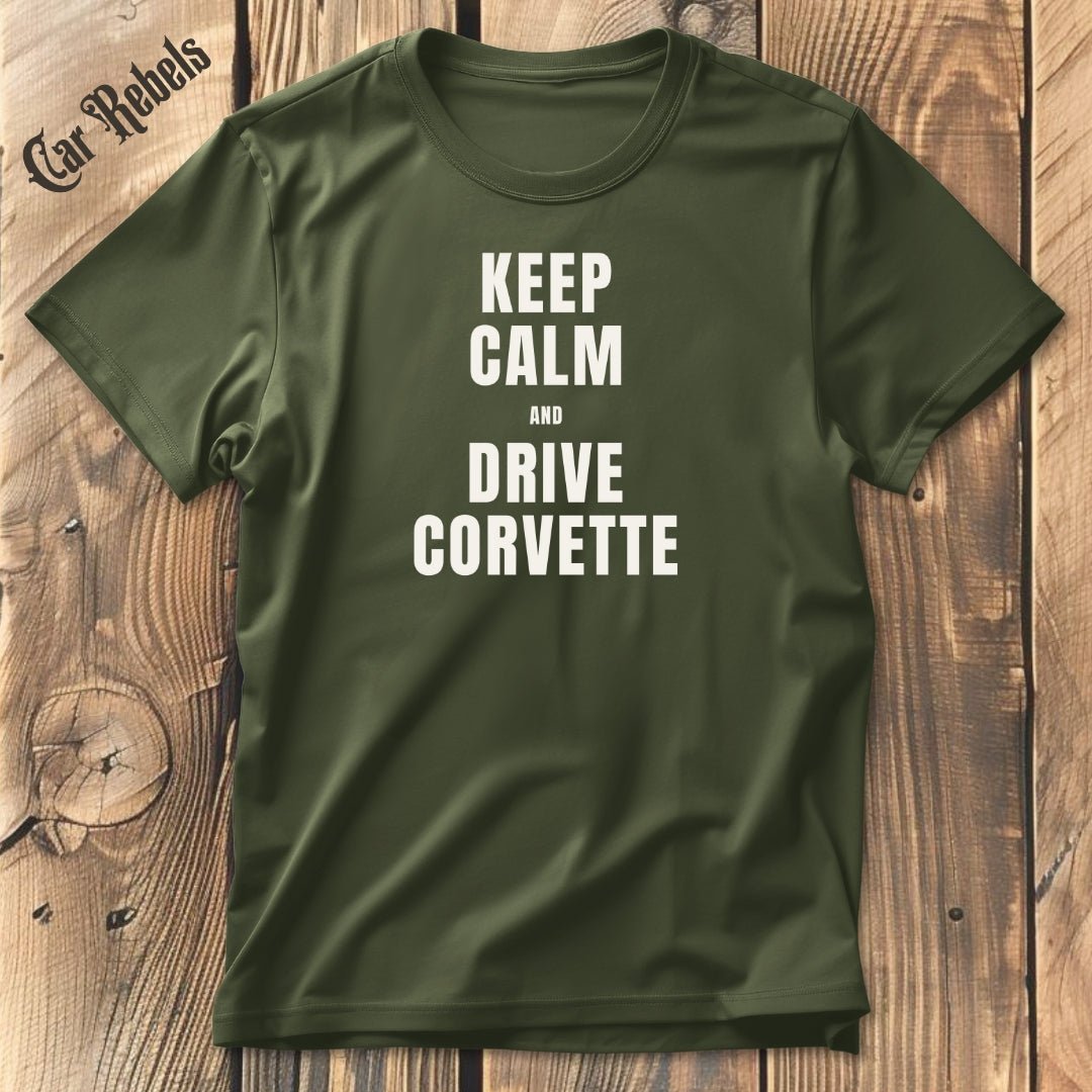 Keep Calm - Corvette | Unisex T - Shirt - Car Rebels