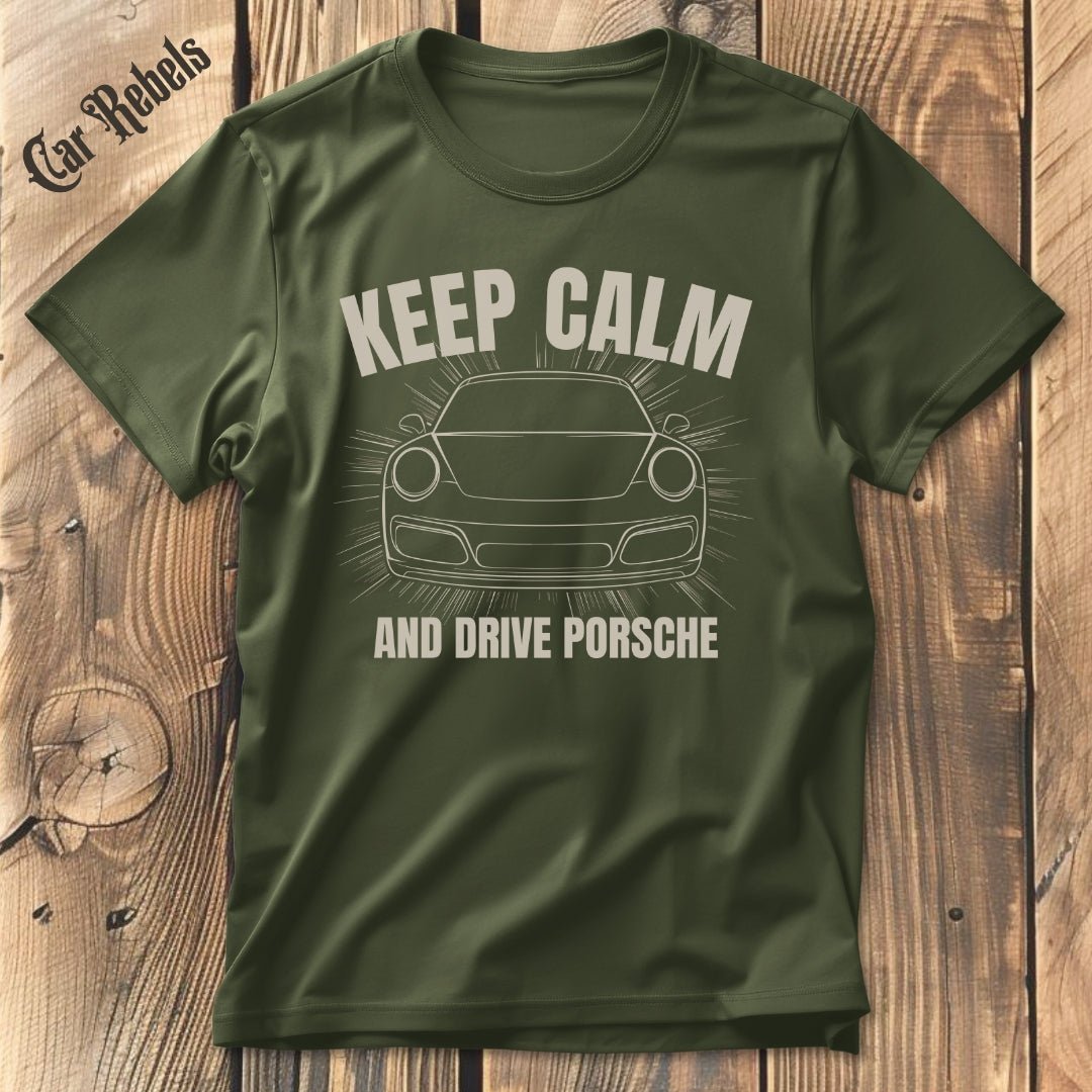 Keep Calm Porsche T-Shirt - Car Rebels