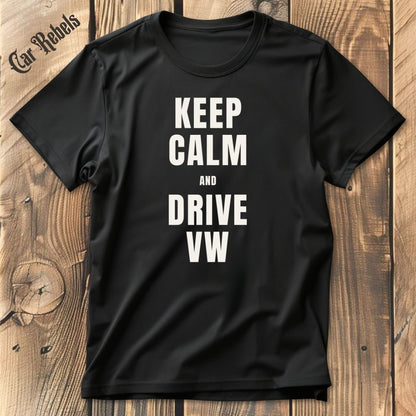 Keep Calm VW T-Shirt - Car Rebels