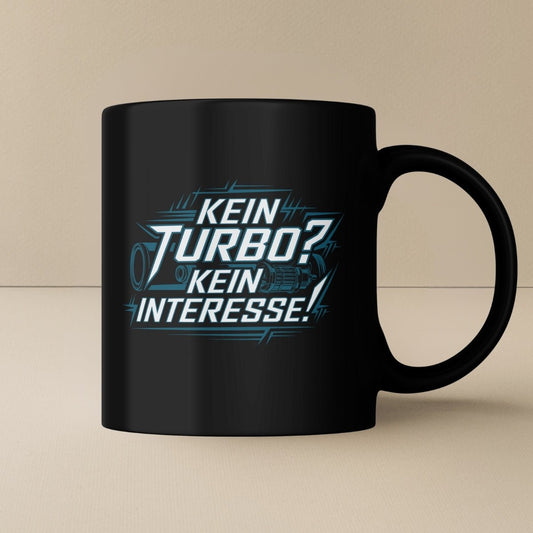 Kein Turbo - Kein Interesse Tasse - Car Rebels