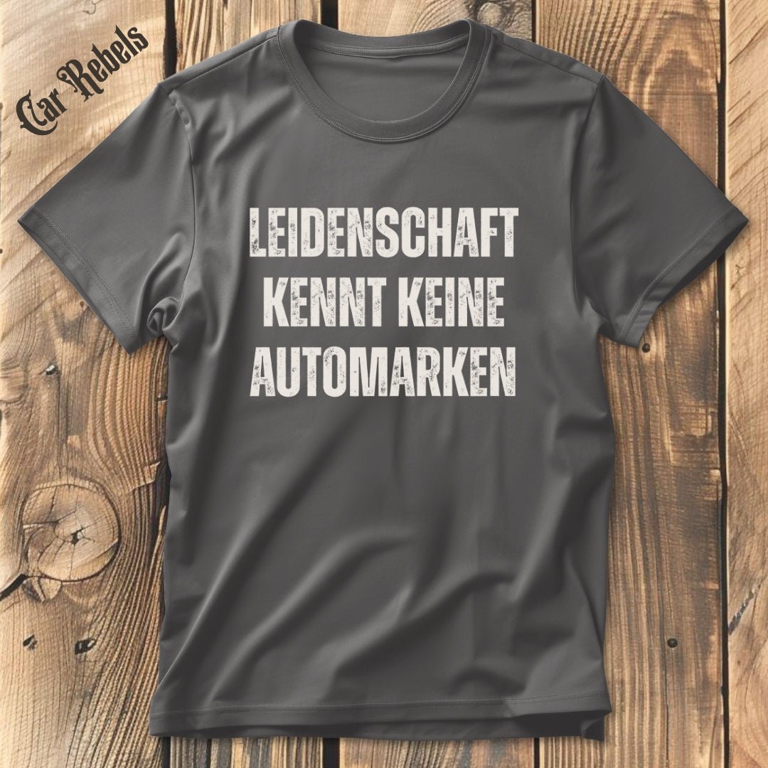 Leidenschaft kennt keine Automarken | Unisex T - Shirt - Car Rebels