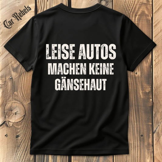 Leise Autos machen keine Gänsehaut T-Shirt Backprint - Car Rebels