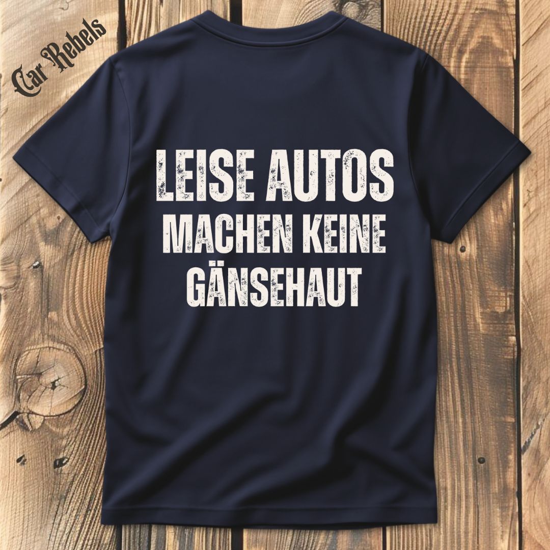 Leise Autos machen keine Gänsehaut T-Shirt Backprint - Car Rebels