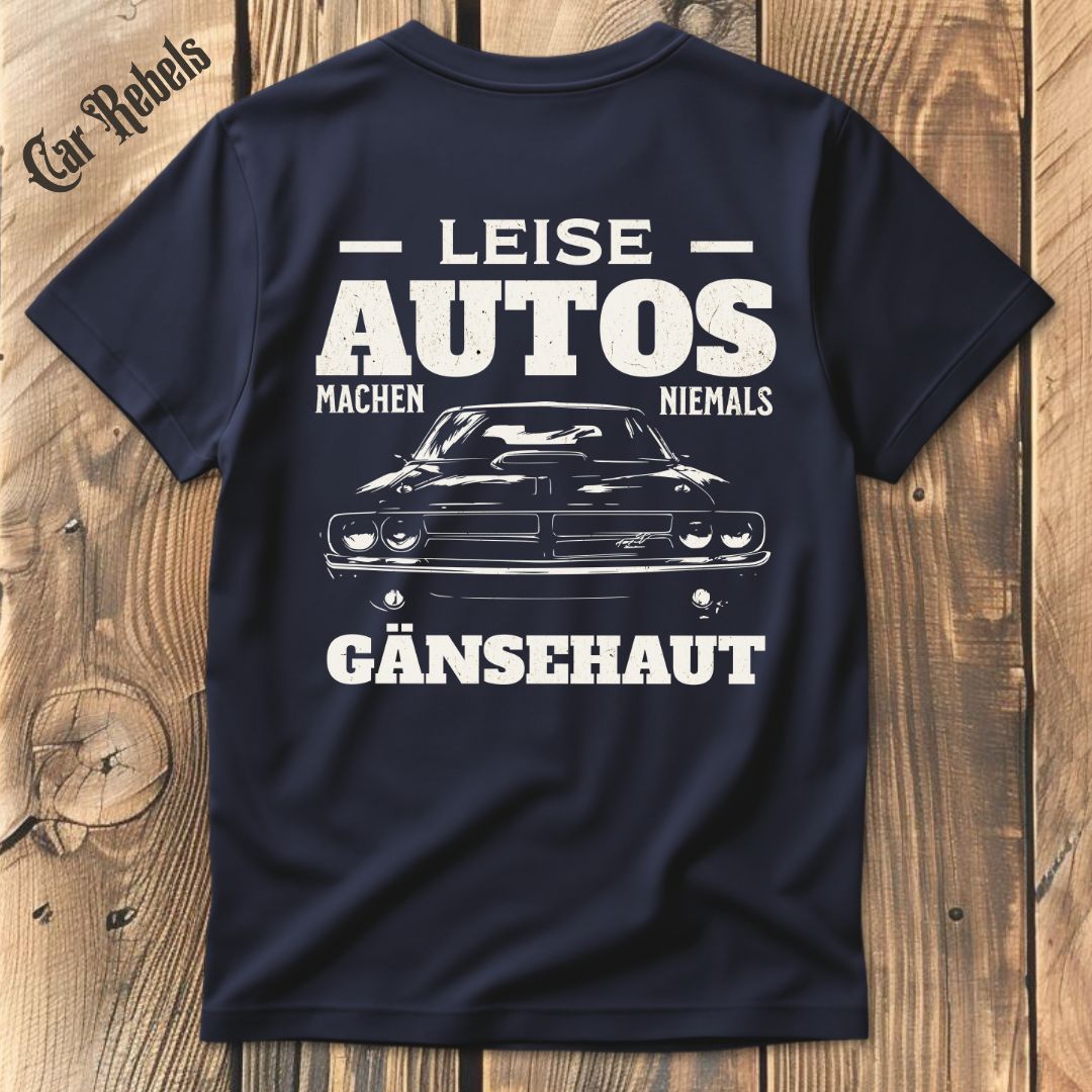 Leise Autos machen niemals Gänsehaut T-Shirt Backprint - Car Rebels