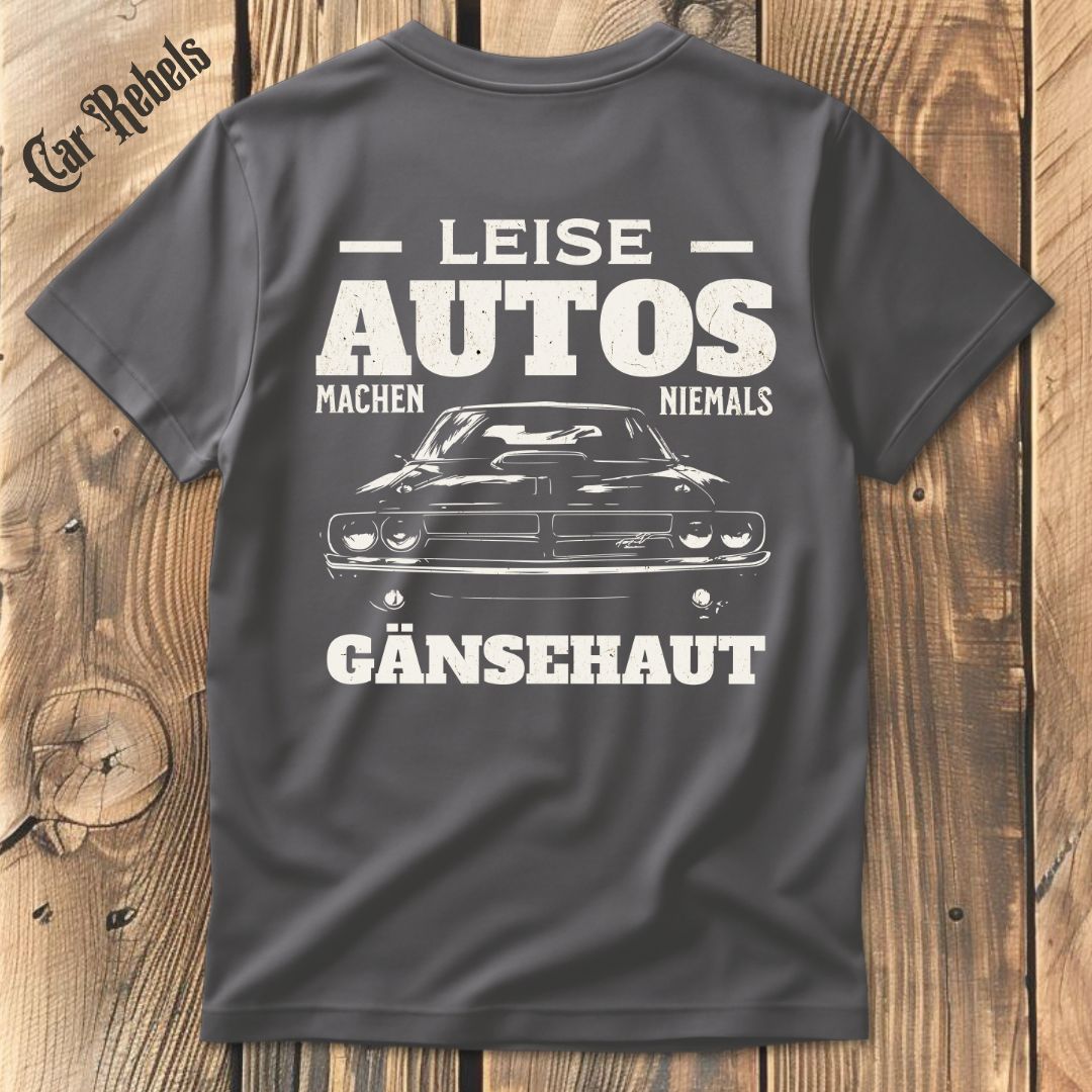 Leise Autos machen niemals Gänsehaut T-Shirt Backprint - Car Rebels