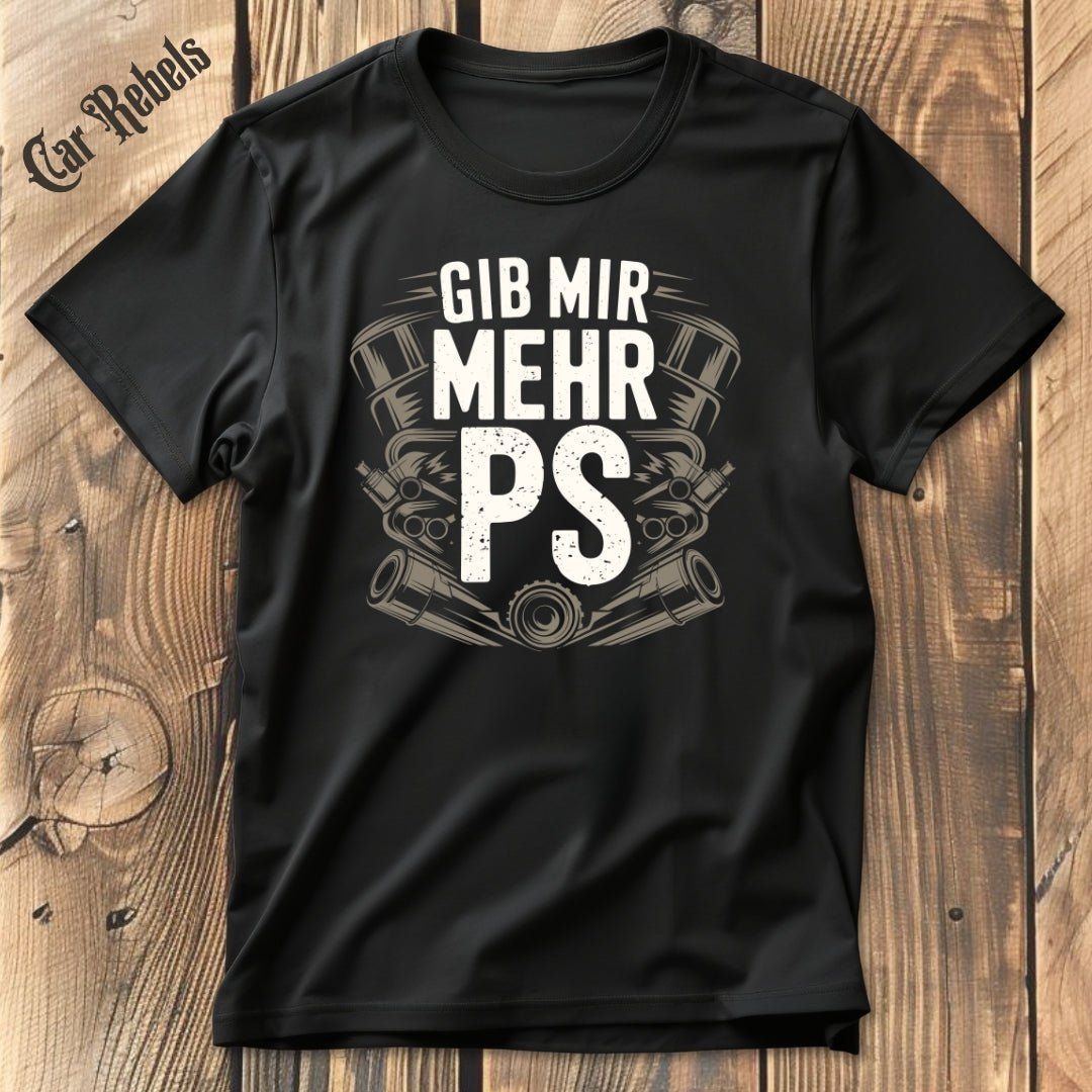 Mehr PS T-Shirt - Car Rebels