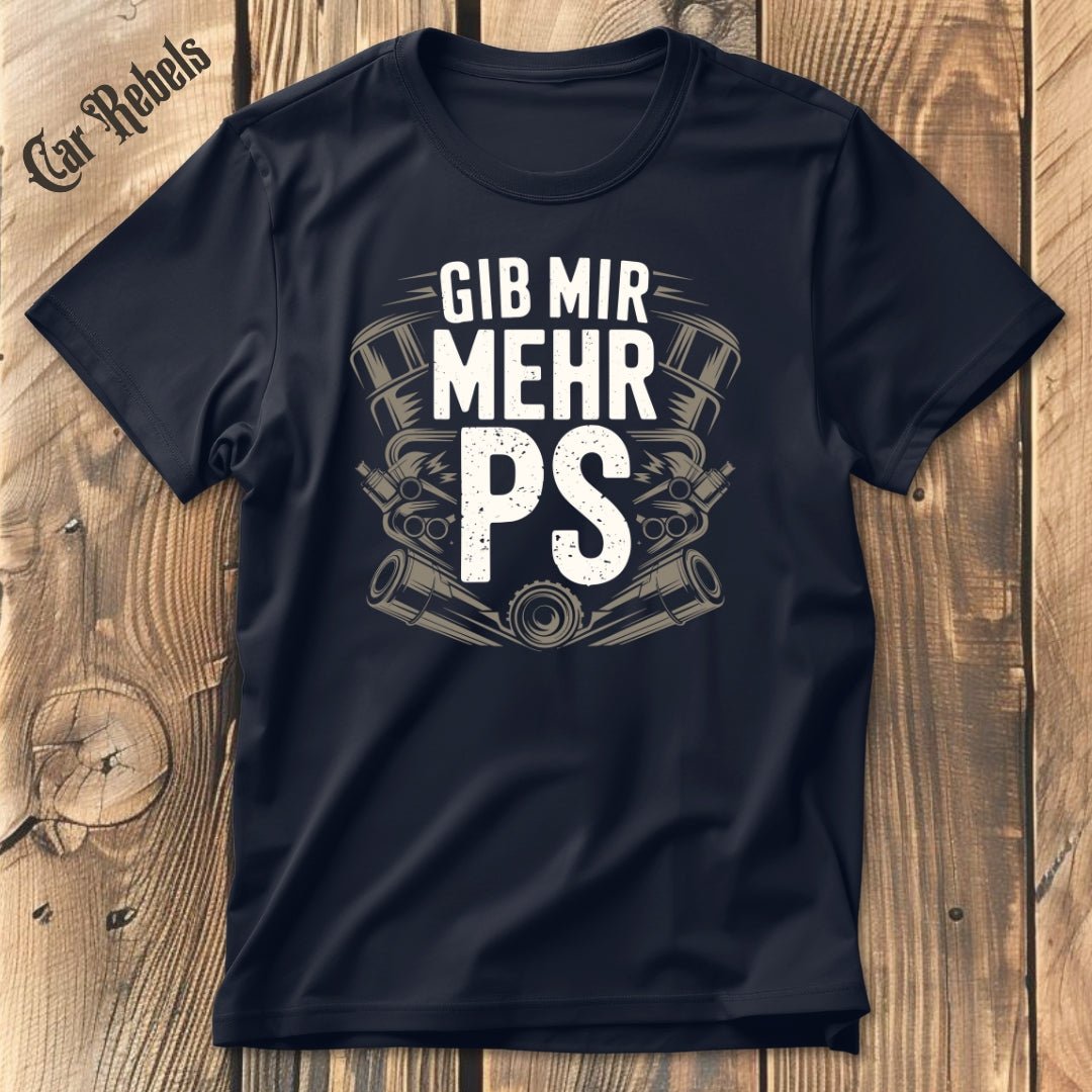 Mehr PS T-Shirt - Car Rebels
