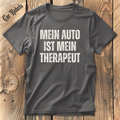 Mein Auto ist mein Therapeut | Unisex T - Shirt - Car Rebels