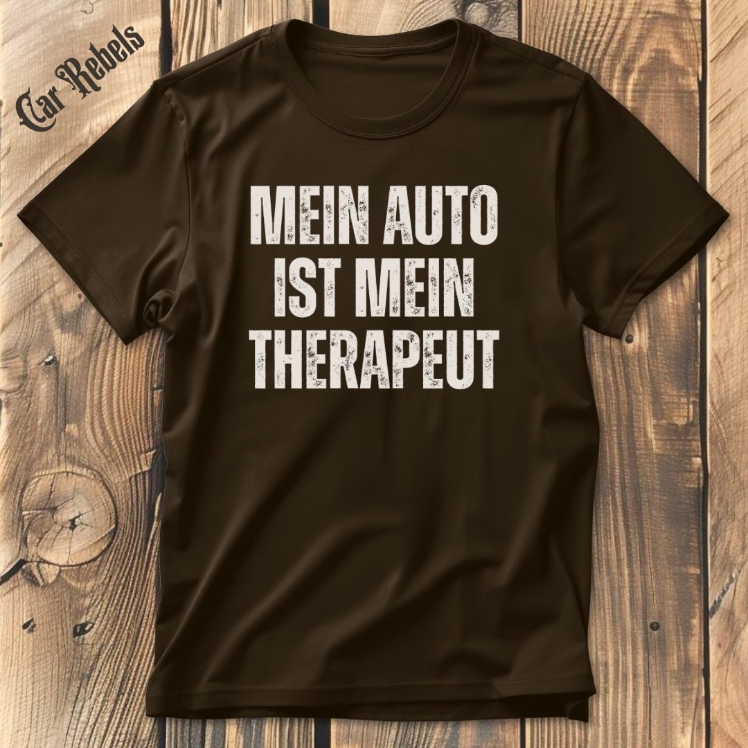 Mein Auto ist mein Therapeut | Unisex T - Shirt - Car Rebels