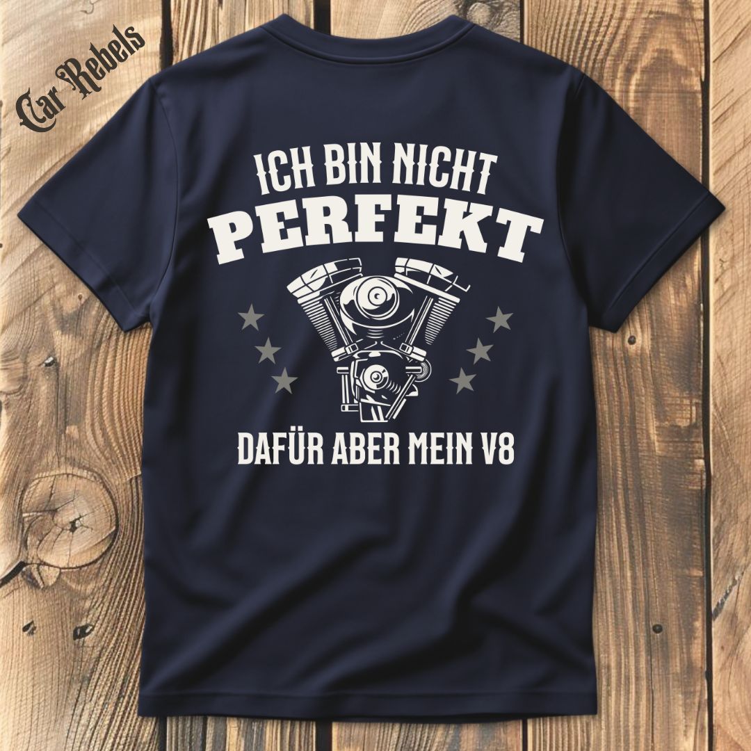 Mein V8 ist perfekt T-Shirt Backprint - Car Rebels