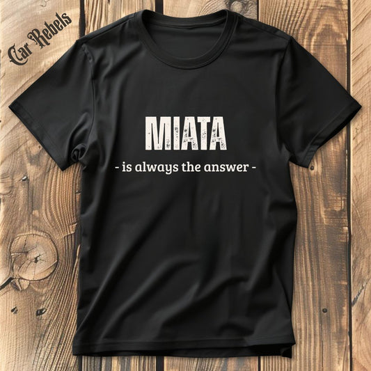 Miata Answer T-Shirt - Car Rebels