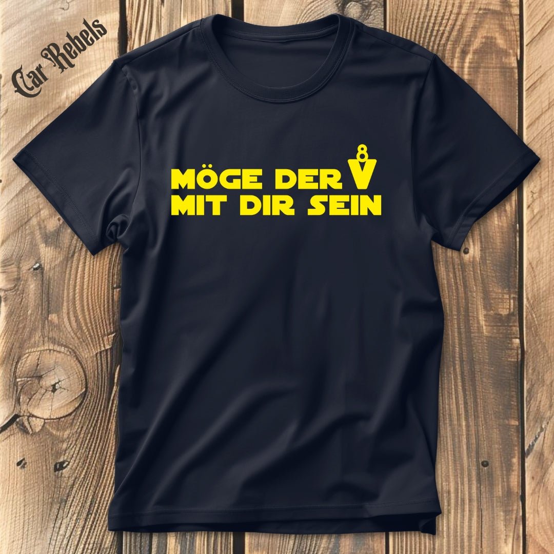 Möge der V8 mit dir sein | Unisex T - Shirt - Car Rebels