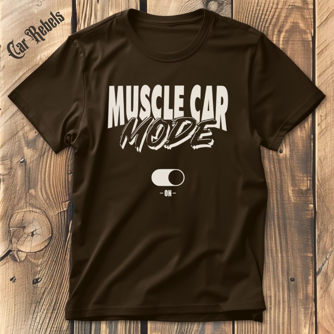 Muscle Car Mode T-Shirt - Car Rebels