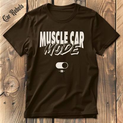 Muscle Car Mode T-Shirt - Car Rebels