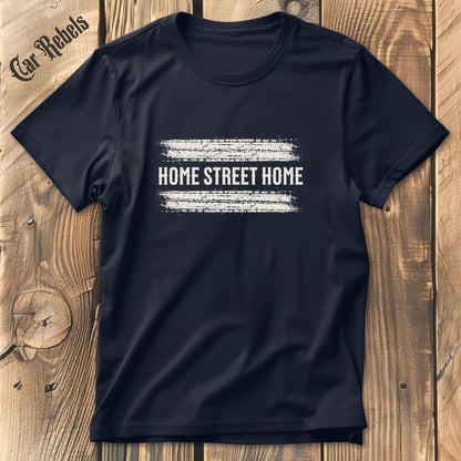 Home Street Home T-Shirt