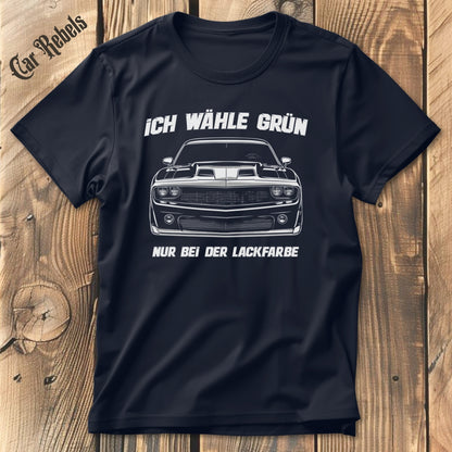 Ich wähle Grün T-Shirt