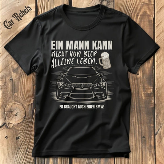 Nicht von Bier alleine BMW individuelles T-Shirt - Car Rebels
