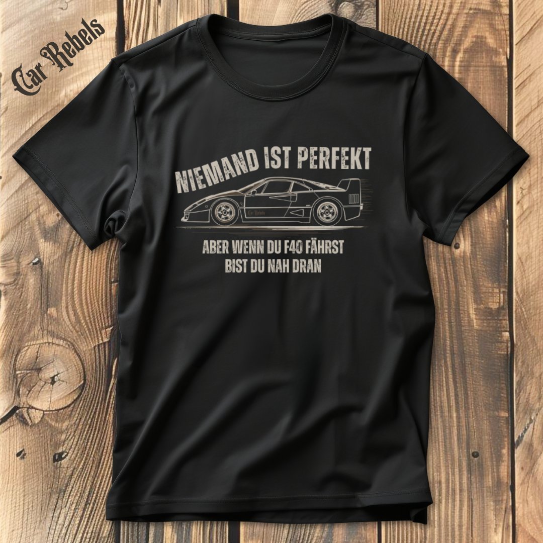 Niemand ist perfekt F40 T-Shirt - Car Rebels
